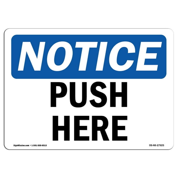 SignMission OS-NS-D-710-L-17925 7 x 10 in. OSHA Notice Sign - Push Here