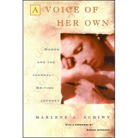 Voice of Her Own: Women and the Journal Writing Journey, (Paperback)
