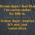 thumbnail image 2 of Mens Some Days I'm Surrounded By Idiots T Shirt Funny Offensive Novelty Graphic Tee for Guys (Heather Navy) - L, 2 of 3