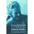 thumbnail image 1 of Pre-Owned Writing for Her Life: The Novelist Mildred Walker (Hardcover) 0803223838 9780803223837, 1 of 1