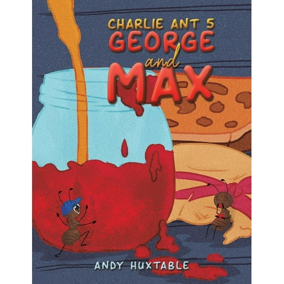 Charlie Ant 5: George and Max, (Paperback)