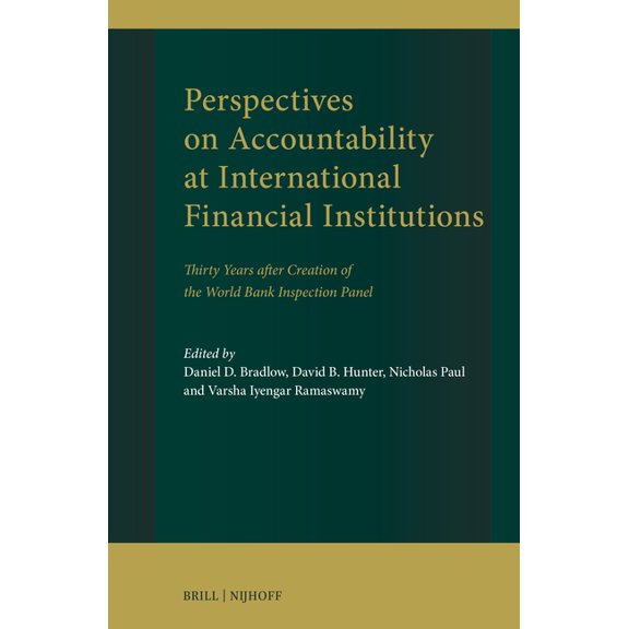 Perspectives on Accountability at International Financial Institutions: Thirty Years After Creation of the World Bank In, (Hardcover)