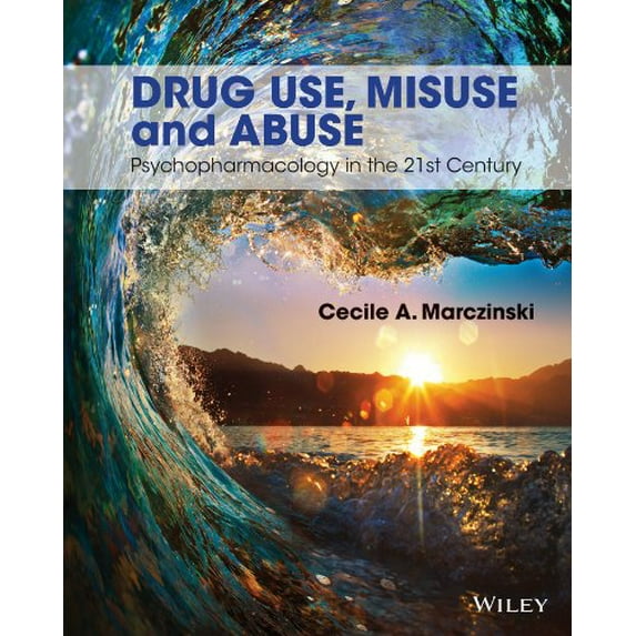 Pre-Owned Drug Use, Misuse and Abuse: Psychopharmacology in the 21st Century (Paperback) by Cecile A Marczinski