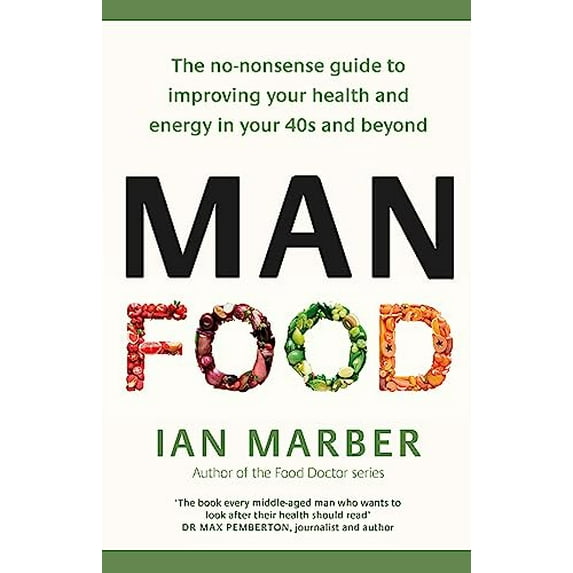 Pre-Owned Manfood: Eat to Fight Disease and Boost Your Health in Your 40s and Beyond (Paperback) 0349421641 9780349421643