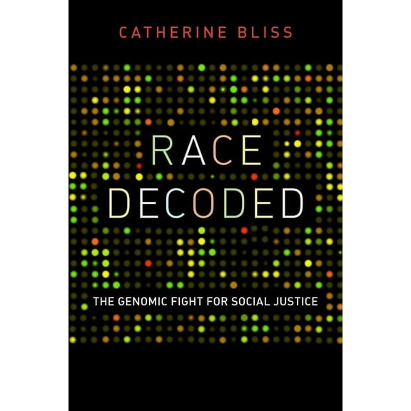Race Decoded : The Genomic Fight for Social Justice (Hardcover)