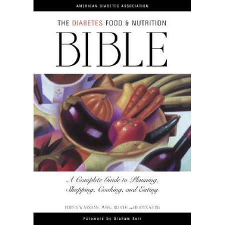 The Diabetes Food And Nutrition Bible Complete Guide To - 