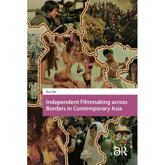Asian Visual Cultures Independent Filmmaking across Borders in Contemporary Asia, (Hardcover)