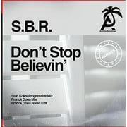 S.B.R. - Don't Stop Believin' (Remixes) - Electronica - CD