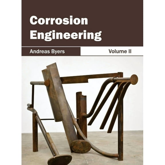 Corrosion Engineering: Volume II, (Hardcover)