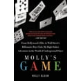 thumbnail image 3 of Molly's Game: The True Story of the 26-Year-Old Woman Behind the Most Exclusive, High-Stakes Underground Poker Game in t, (Paperback), 3 of 3