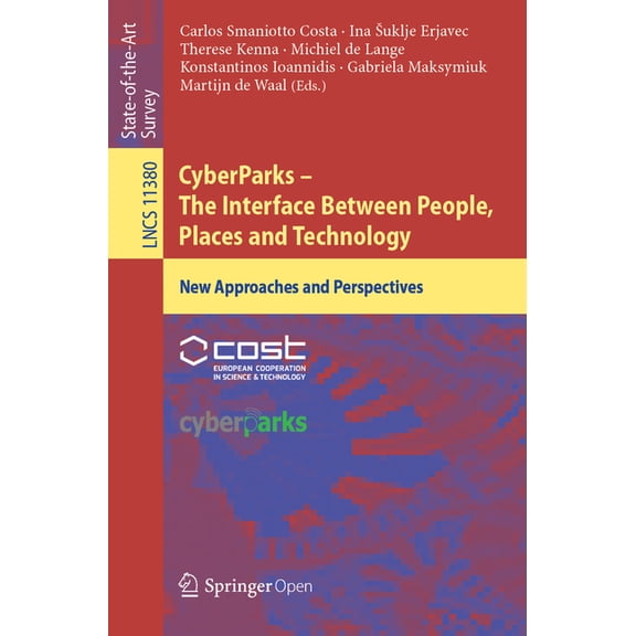 Cyberparks - The Interface Between People, Places and Technology: New Approaches and Perspectives, (Paperback)