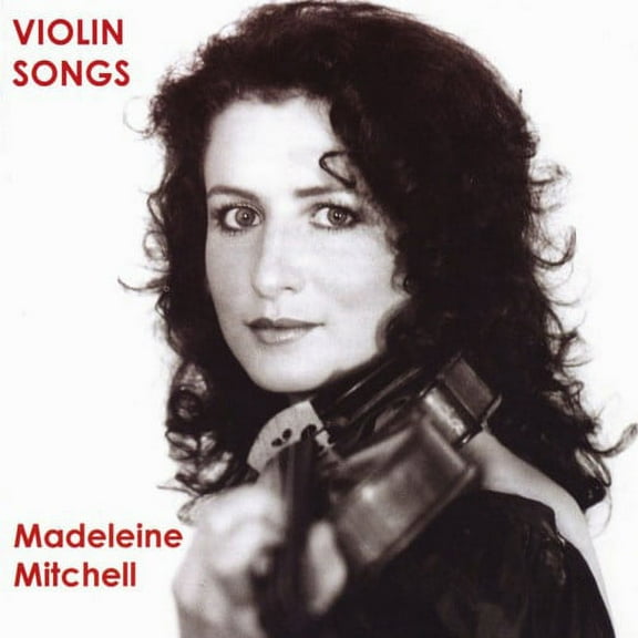 Madeleine Mitchell - Violin Songs - Music & Performance - CD