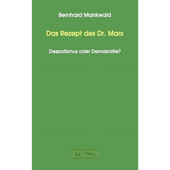 Das Rezept des Dr. Marx: Despotismus oder Demokratie?, (Paperback)