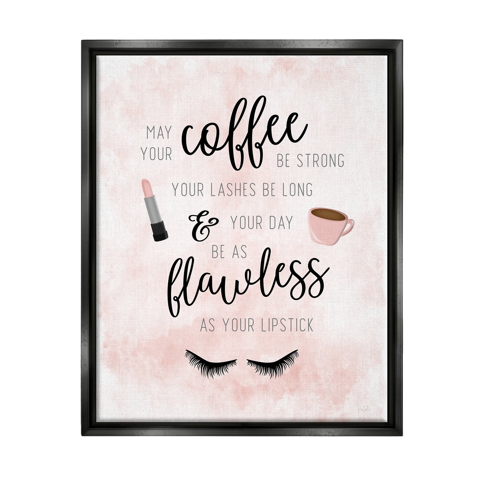 Stupell Industries Inspirational Flawless Phrase Glam Lashes Coffee Calligraphy Graphic Art Luster Gray Floating Framed Canvas Print Wall Art, Design by Natalie Carpentieri