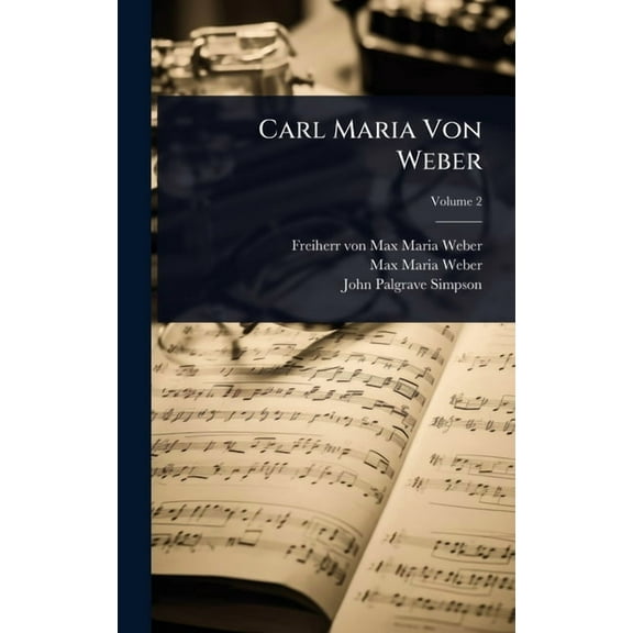 Carl Maria Von Weber, (Hardcover)