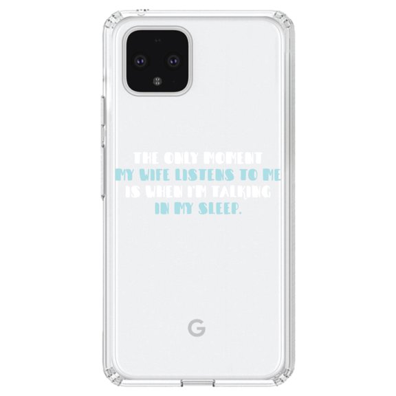 DistinctInk Clear Shockproof Hybrid Case for Google Pixel 4 XL (6.3" Screen) - TPU Bumper Acrylic Back Tempered Glass Screen Protector - Life Only Listens When I Talk In My Sleep