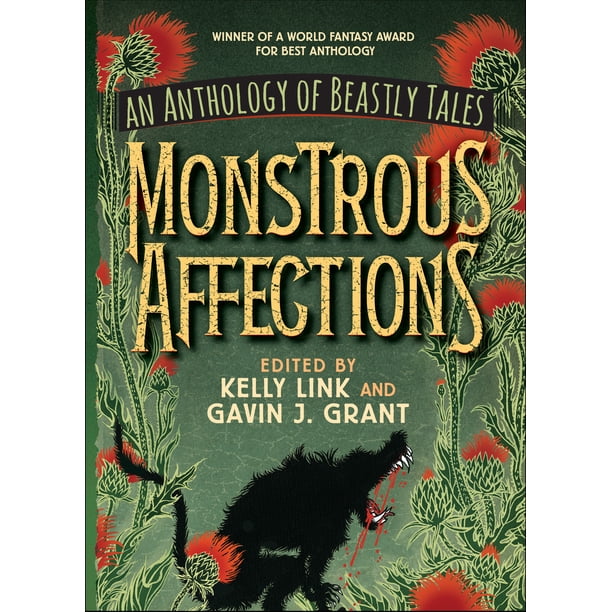 Monstrous Affections An Anthology Of Beastly Tales Walmart Com Walmart Com