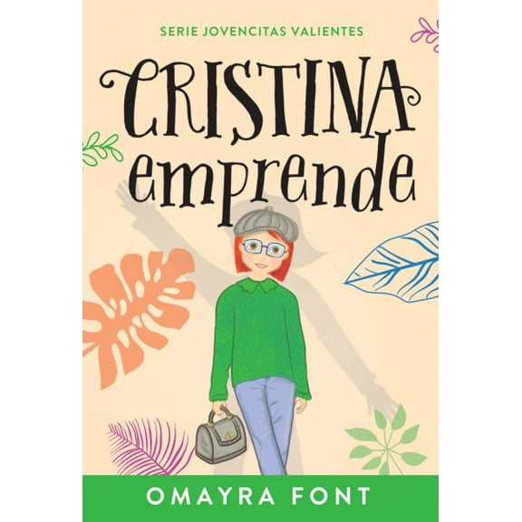 Serie Jovencitas Valientes: Cristina Emprende - Book 4 (Paperback)