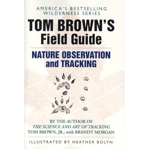 Pre-Owned Tom Brown's Field Guide to Nature Observation and Tracking, 9780425099667, 0425099660, Paperback, Reissue edition