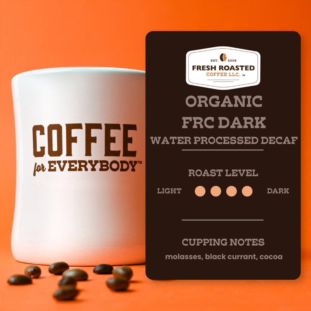 Fresh Roasted Coffee, Organic FRC Dark Decaf Coffee, Dark Roast, Whole Bean, 80 oz 5 lbs