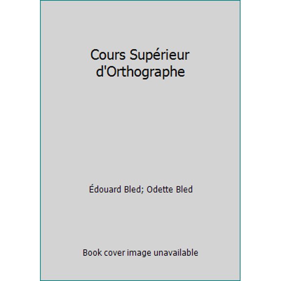 Pre-Owned Cours Suprieur d'Orthographe (Paperback) 2010115066 9782010115066