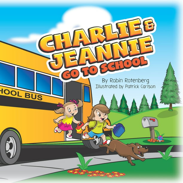 Charlie and Jeannie Go To School (Paperback) 
