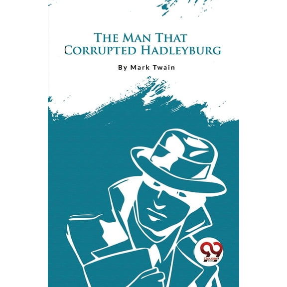 The Man That Corrupted Hadleyburg, (Paperback)
