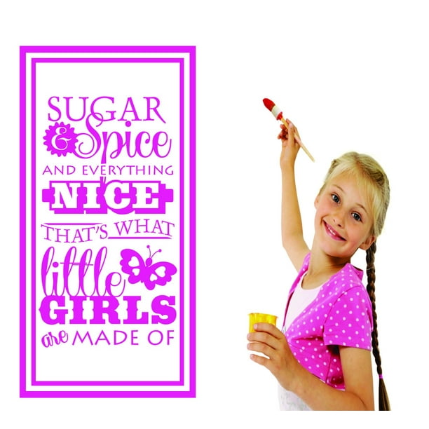Custom Designs Sugar Spice Everything Nice That S What Little Girls Are Made Of Teen Baby Quote 12x18 Walmart Com Walmart Com