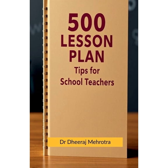 500 Lesson Plan Tips for School Teachers, (Paperback)