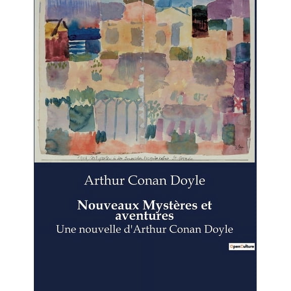 Nouveaux MystÃ¨res et aventures: Une exploration des mystÃ¨res et des relations complexes dans une demeure anglaise isolÃ©e, (Paperback)