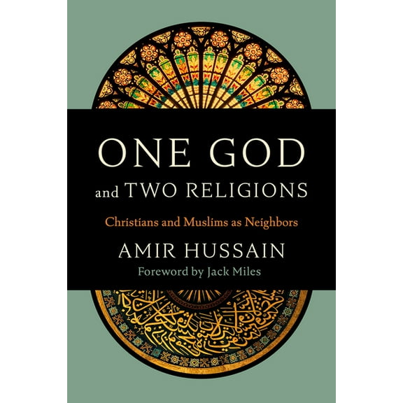One God and Two Religions: Christians and Muslims as Neighbors, (Paperback)