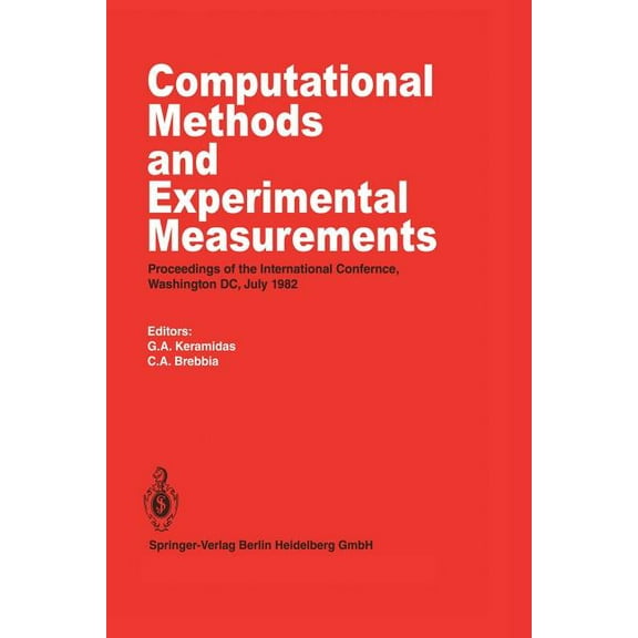 Computational Methods and Experimental Measurements: Proceedings of the International Conference, Washington D.C., July , (Paperback)