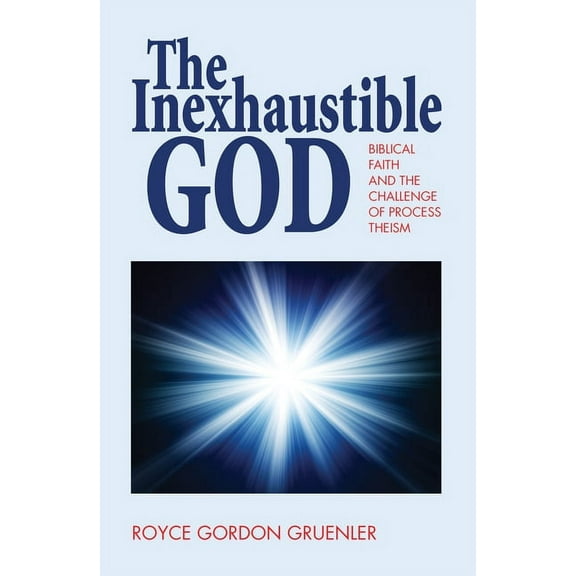 The Inexhaustible God (Hardcover)