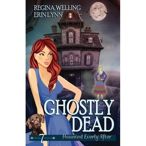 Haunted Everly After Ghostly Dead: A Cozy Mystery with a Ghostly Twist, Book 7, (Paperback)