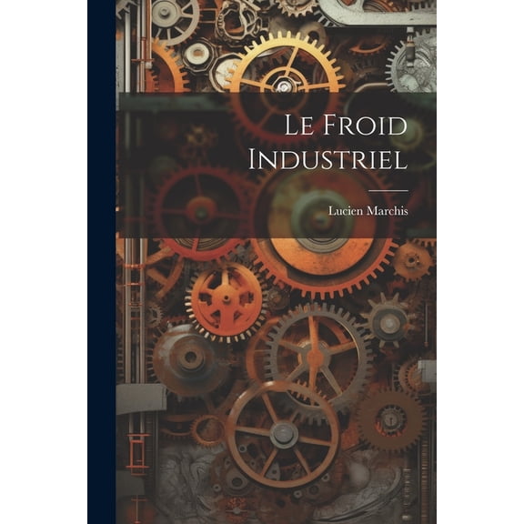 Le Froid Industriel (Paperback)