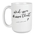 thumbnail image 1 of Enneagram Type 5 - Coffee and Tea Mug: Did you know that _____ ? (15oz), 1 of 4