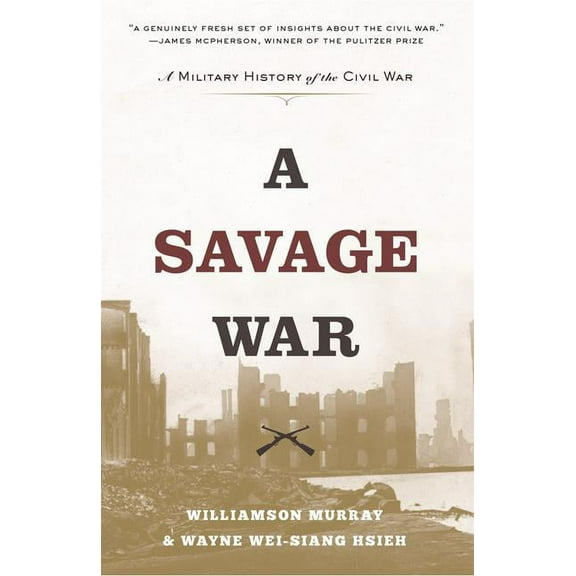 A Savage War: A Military History of the Civil War, (Paperback)