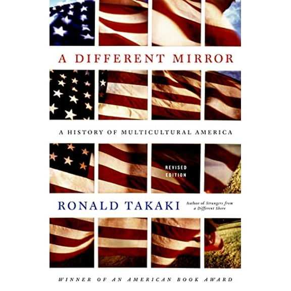 Pre-Owned A Different Mirror: A History of Multicultural America (Paperback) 0316022365 9780316022361