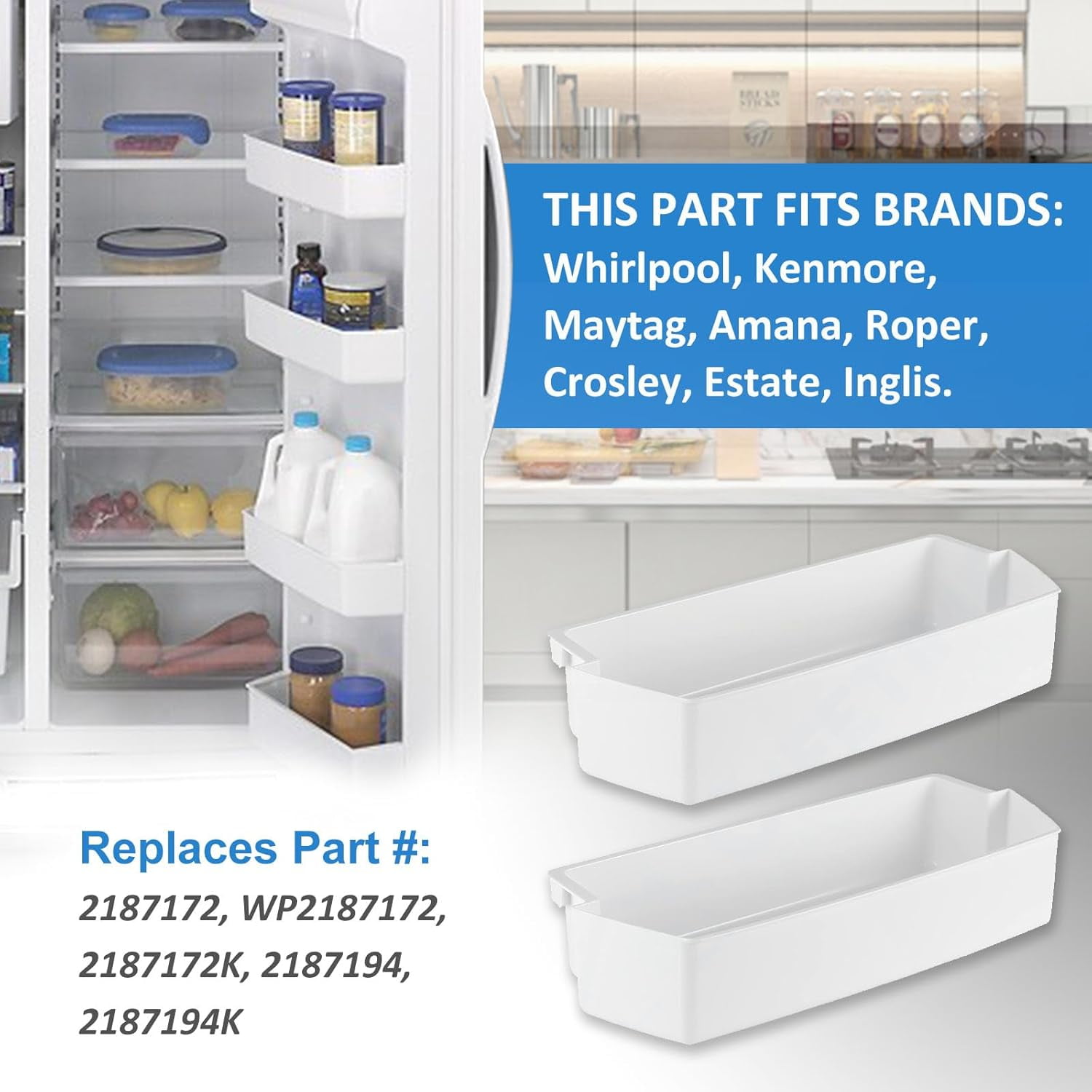 2187172 Door Shelf Bin for Whirlpool Kenmore Amana Frigidaire Fridges Roper Estate Replace WP2187172, AP6006028, 2187194K, PS11739091 AP3853103, AP3853103, PS328468, PS986890, 3046299（2 Pack）