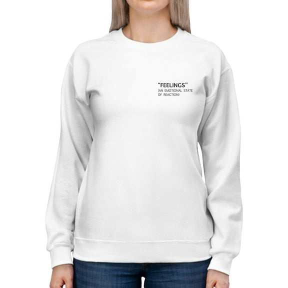 Feelings Meaning Women Sweatshirt, Female Large
