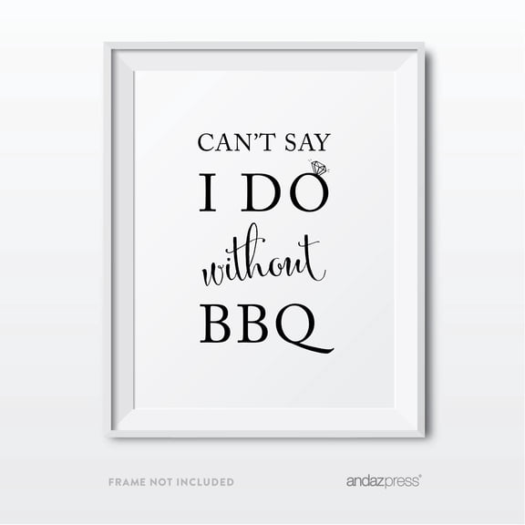 Can't Say I Do Without BBQ Formal Black & White Wedding Party Signs