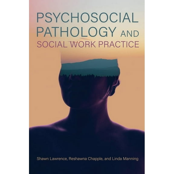Psychosocial Pathology and Social Work Practice, (Hardcover)