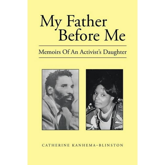 My Father Before Me: Memoirs of an Activist's Daughter, (Paperback)