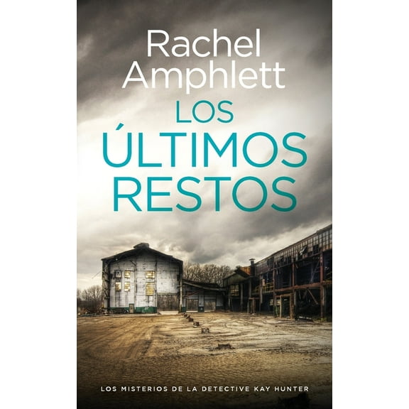 Los Misterios de la Detective Kay Hunter Los Ãºltimos restos, Book 6, (Paperback)