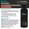 thumbnail image 2 of Bump Patrol Maximum Strength Aftershave Formula - After Shave Solution Eliminates Razor Bumps and Ingrown Hairs - 4 Ounces, 2 of 8