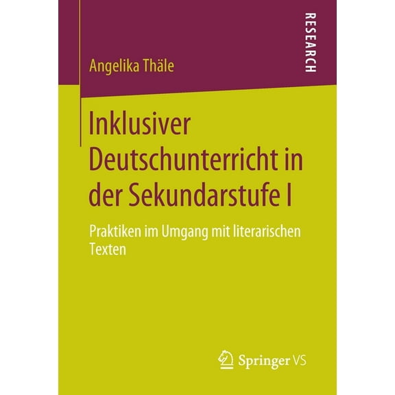 Inklusiver Deutschunterricht in Der Sekundarstufe I: Praktiken Im Umgang Mit Literarischen Texten, (Paperback)