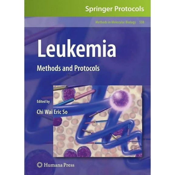 Methods in Molecular Biology Leukemia: Methods and Protocols, Book 538, (Hardcover)