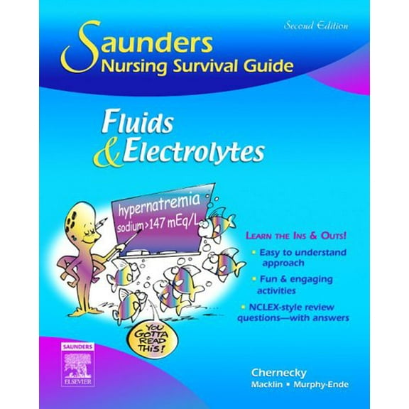 Pre-Owned Saunders Nursing Survival Guide: Fluids and Electrolytes [Paperback] Cynthia C. Chernecky; Denise Macklin and Kathleen Murphy-Ende