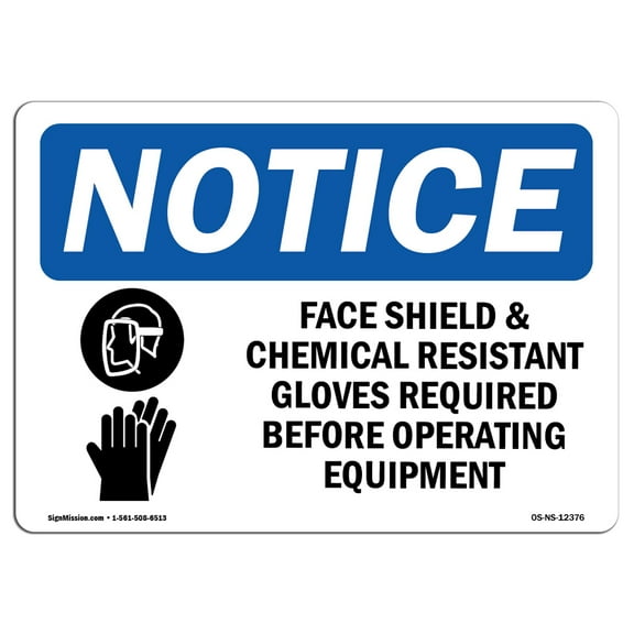 OSHA Notice Sign - Face Shield & Chemical Resistant Sign With Symbol | Decal | Protect Your Business, Construction Site | Made in the USA