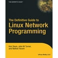 thumbnail image 1 of Pre-Owned The Definitive Guide to Linux Network Programming (Paperback) 1590593227 9781590593226, 1 of 1
